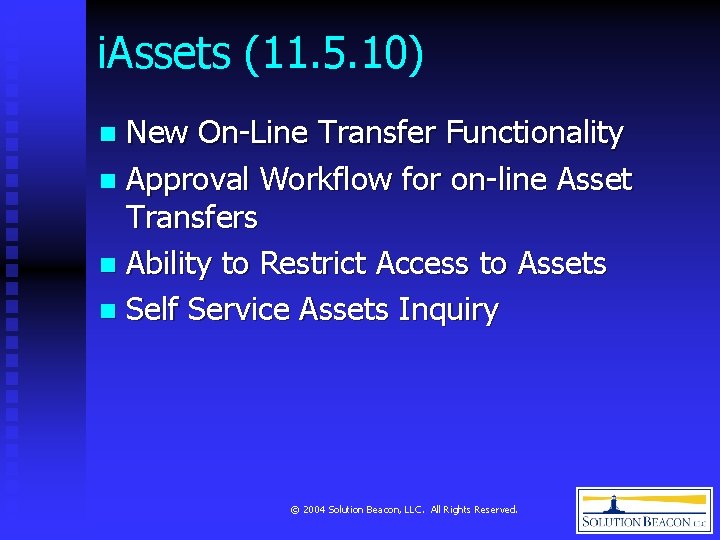 i. Assets (11. 5. 10) New On-Line Transfer Functionality n Approval Workflow for on-line