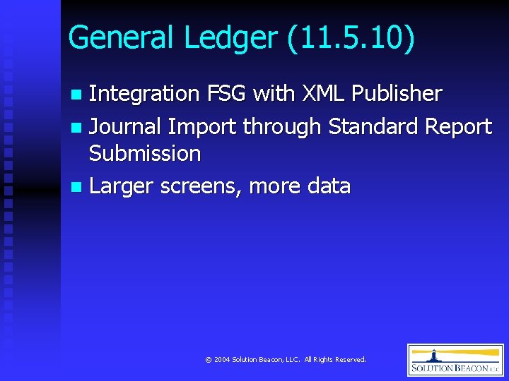 General Ledger (11. 5. 10) Integration FSG with XML Publisher n Journal Import through