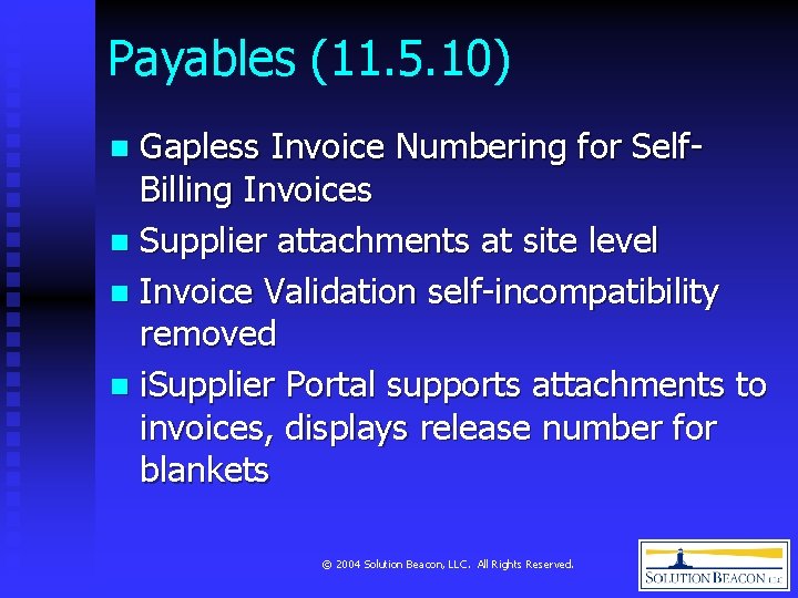 Payables (11. 5. 10) Gapless Invoice Numbering for Self. Billing Invoices n Supplier attachments