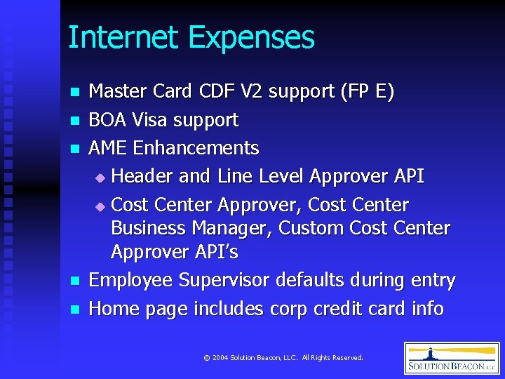 Internet Expenses n n n Master Card CDF V 2 support (FP E) BOA