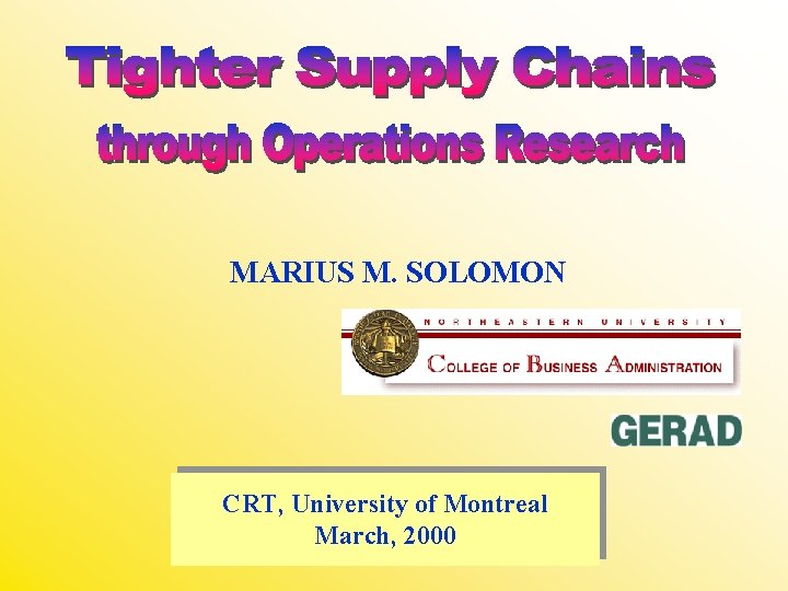 MARIUS M. SOLOMON CRT, University of Montreal March, 2000 