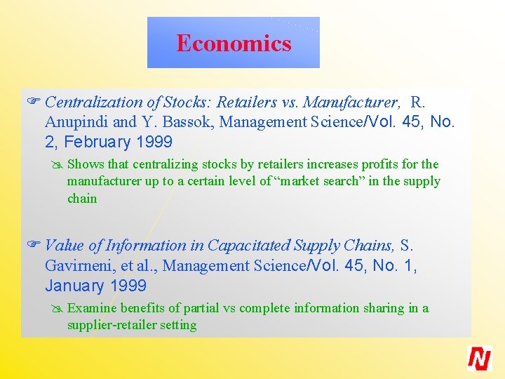 Economics F Centralization of Stocks: Retailers vs. Manufacturer, R. Anupindi and Y. Bassok, Management