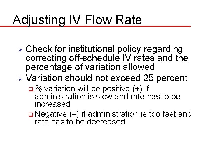 Adjusting IV Flow Rate Check for institutional policy regarding correcting off-schedule IV rates and