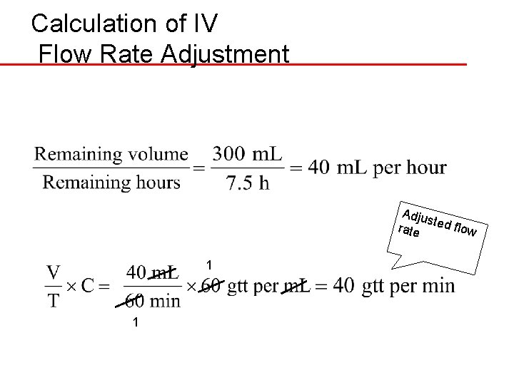 Calculation of IV Flow Rate Adjustment Adju st rate ed flow 1 1 