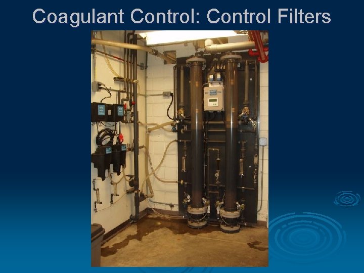 Coagulant Control: Control Filters 