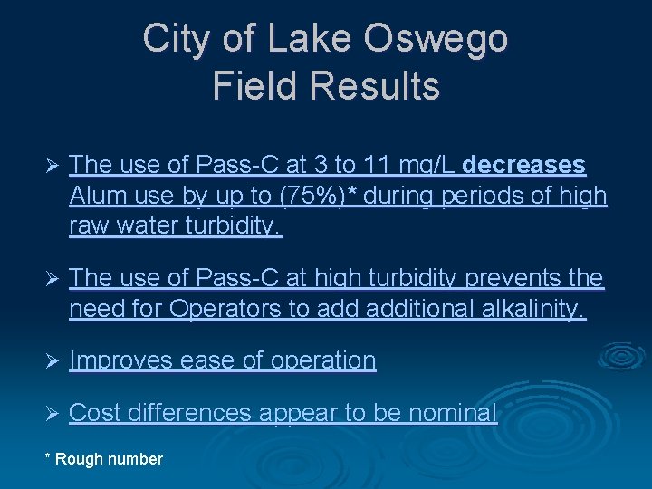 City of Lake Oswego Field Results Ø The use of Pass-C at 3 to