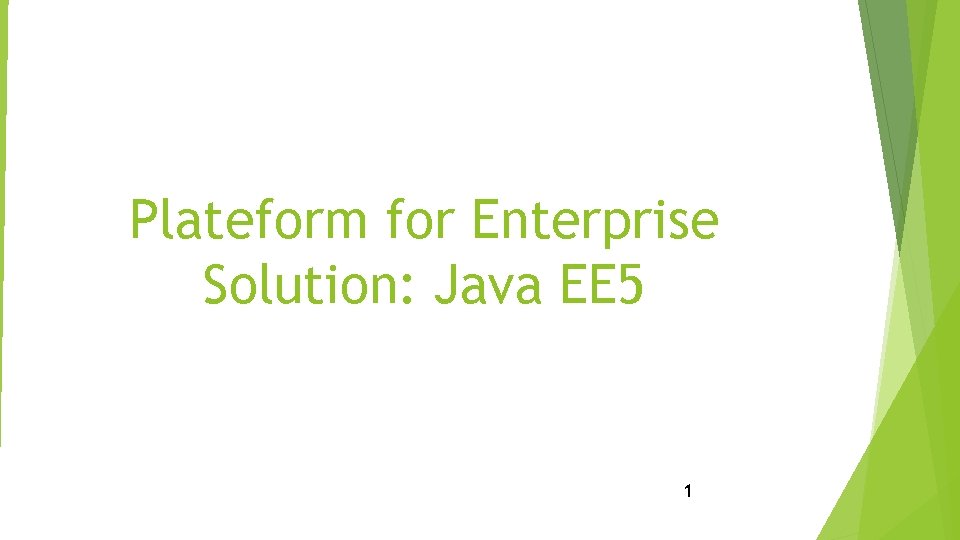 Plateform for Enterprise Solution: Java EE 5 1 