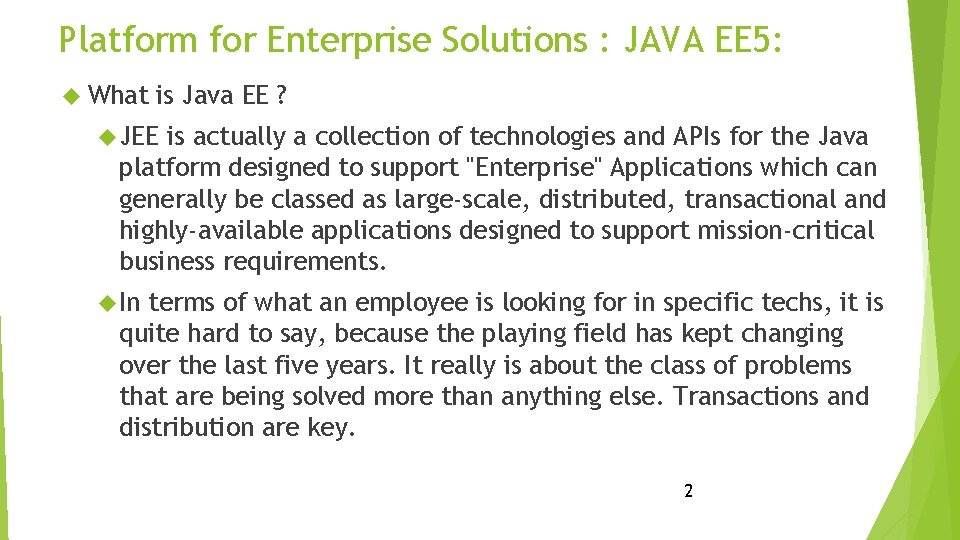 Platform for Enterprise Solutions : JAVA EE 5: What is Java EE ? JEE