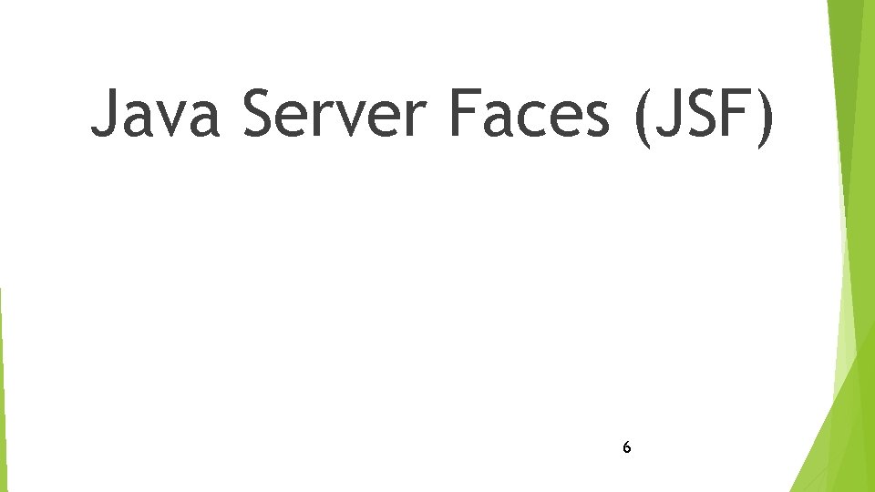 Java Server Faces (JSF) 6 