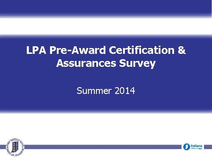 LPA Pre-Award Certification & Assurances Survey Summer 2014 