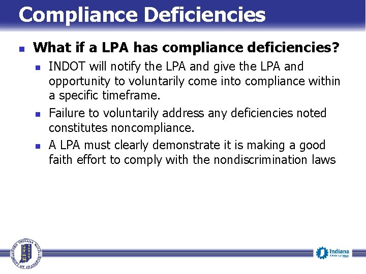 Compliance Deficiencies n What if a LPA has compliance deficiencies? n n n INDOT
