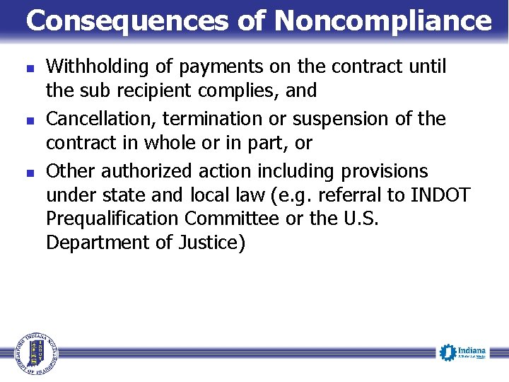 Consequences of Noncompliance n n n Withholding of payments on the contract until the