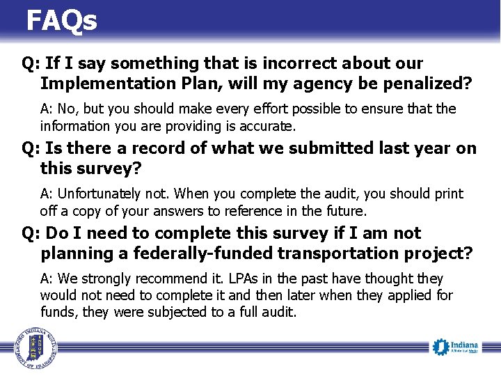 FAQs Q: If I say something that is incorrect about our Implementation Plan, will