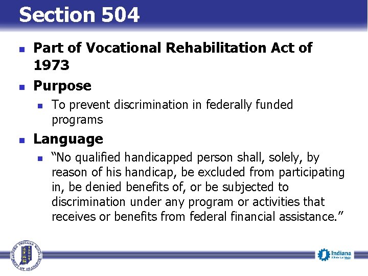 Section 504 n n Part of Vocational Rehabilitation Act of 1973 Purpose n n