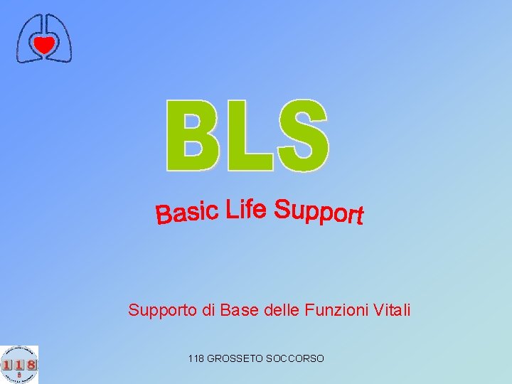 Supporto di Base delle Funzioni Vitali 118 GROSSETO SOCCORSO 