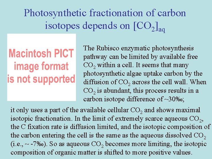 Photosynthetic fractionation of carbon isotopes depends on [CO 2]aq The Rubisco enzymatic photosynthesis pathway