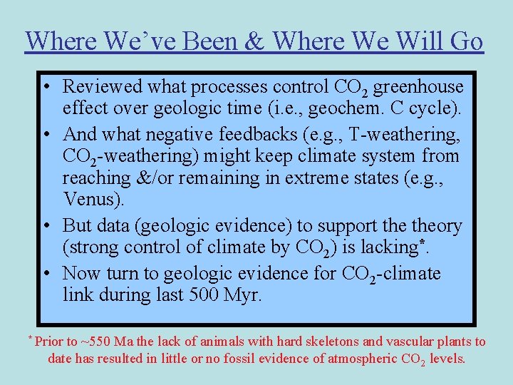 Where We’ve Been & Where We Will Go • Reviewed what processes control CO Where We’ve Been & Where We Will Go • Reviewed what processes control CO