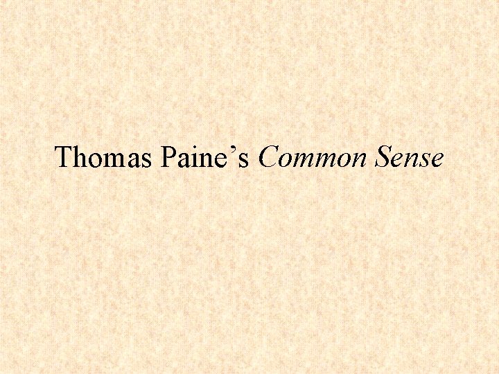 Thomas Paine’s Common Sense 