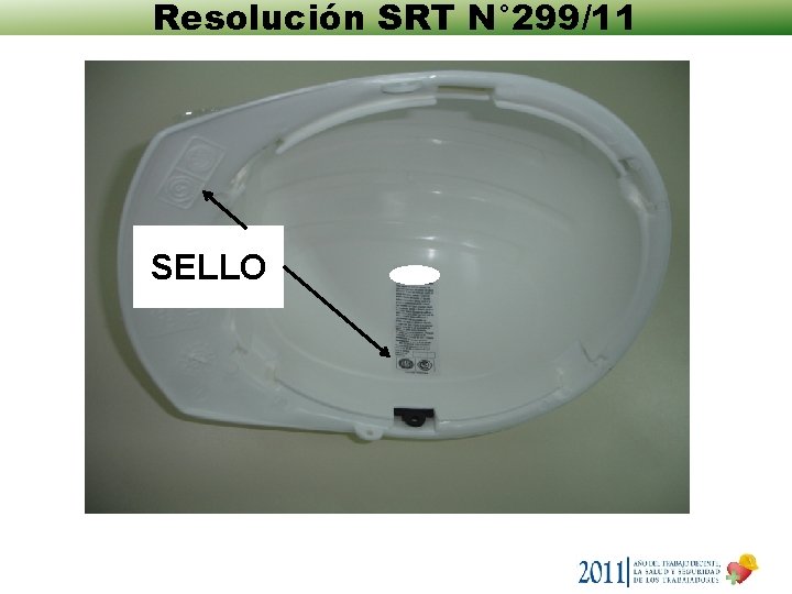 Resolución SRT N° 299/11 SELLO Resolución SRT N° 299/11 SELLO