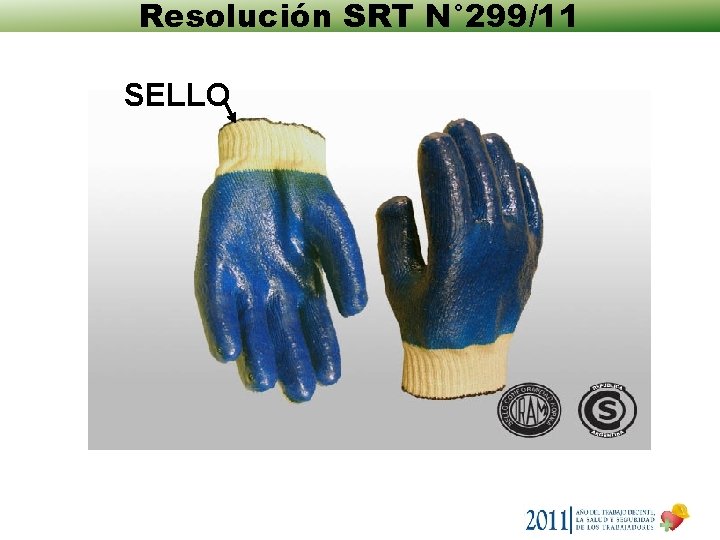 Resolución SRT N° 299/11 SELLO Resolución SRT N° 299/11 SELLO