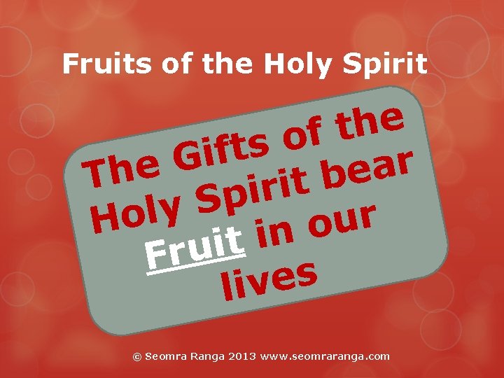 Fruits of the Holy Spirit e h t f o s t f i Fruits of the Holy Spirit e h t f o s t f i