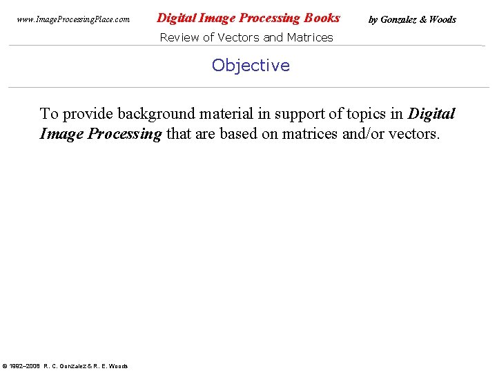 www. Image. Processing. Place. com Digital Image Processing Books by Gonzalez & Woods Review