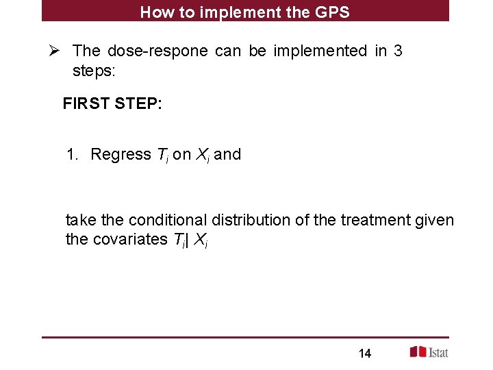 How to implement the GPS Ø The dose-respone can be implemented in 3 steps: