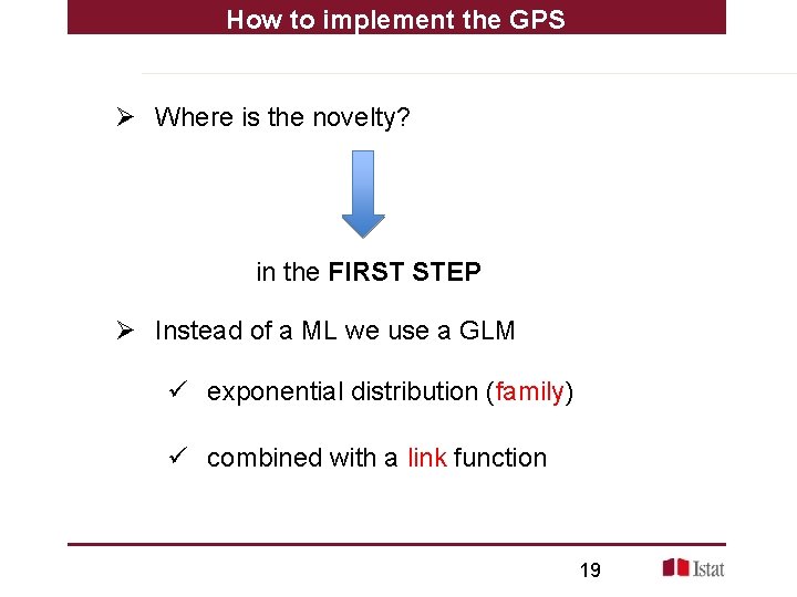 How to implement the GPS Ø Where is the novelty? in the FIRST STEP