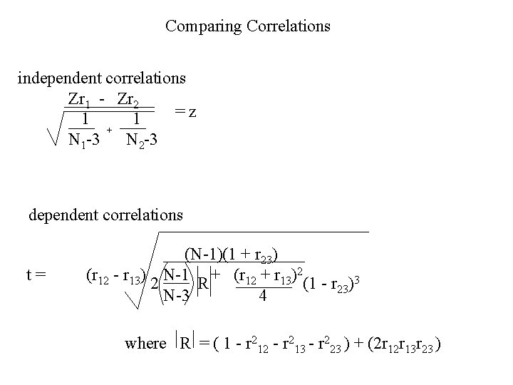 Comparing Correlations independent correlations Zr 1 - Zr 2 =z 1 1 + N