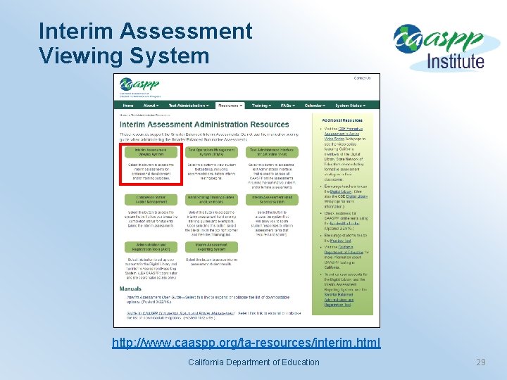 Interim Assessment Viewing System http: //www. caaspp. org/ta-resources/interim. html California Department of Education 29