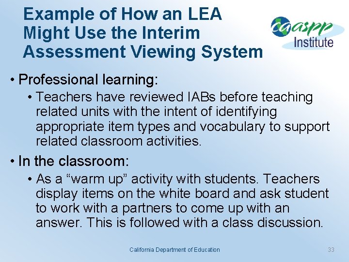 Example of How an LEA Might Use the Interim Assessment Viewing System • Professional