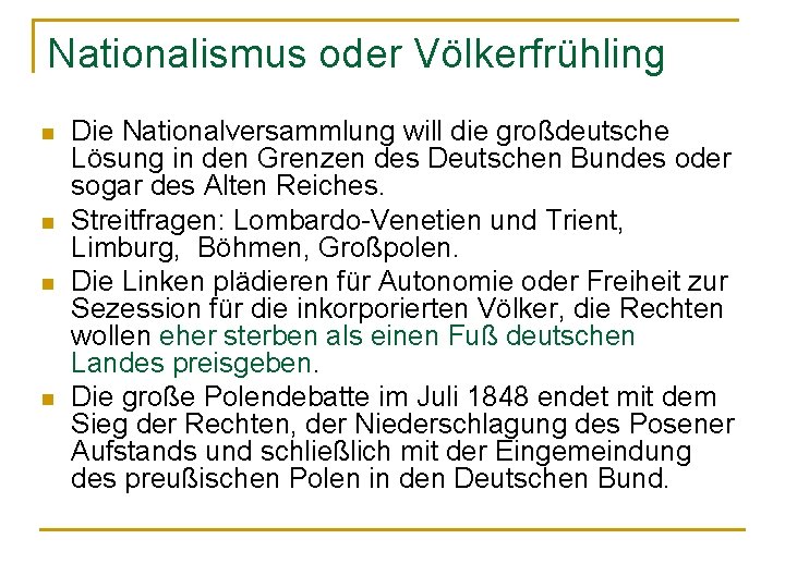 Nationalismus oder Völkerfrühling n n Die Nationalversammlung will die großdeutsche Lösung in den Grenzen