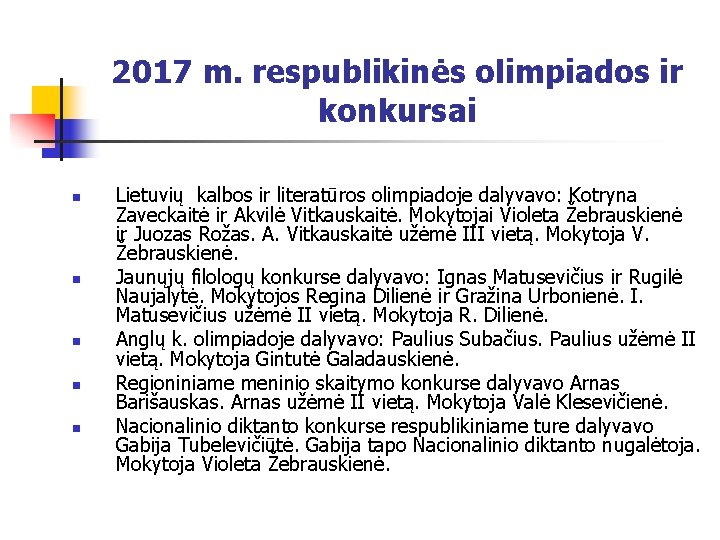 2017 m. respublikinės olimpiados ir konkursai n n n Lietuvių kalbos ir literatūros olimpiadoje