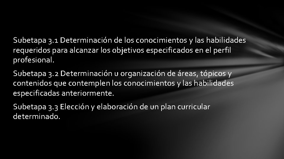 Subetapa 3. 1 Determinación de los conocimientos y las habilidades requeridos para alcanzar los