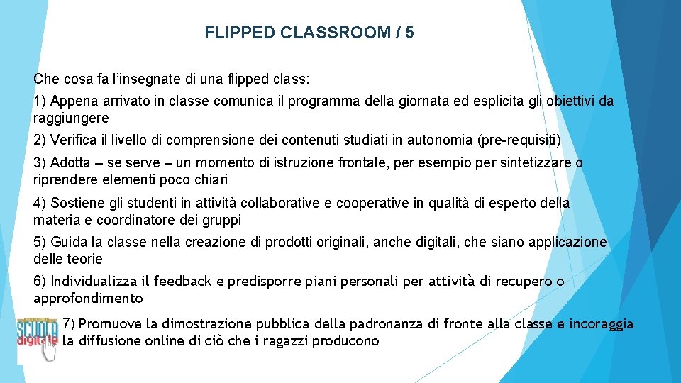 FLIPPED CLASSROOM / 5 Che cosa fa l’insegnate di una flipped class: 1) Appena