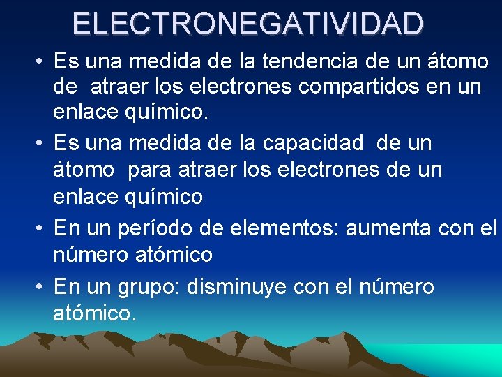 ELECTRONEGATIVIDAD • Es una medida de la tendencia de un átomo de atraer los ELECTRONEGATIVIDAD • Es una medida de la tendencia de un átomo de atraer los