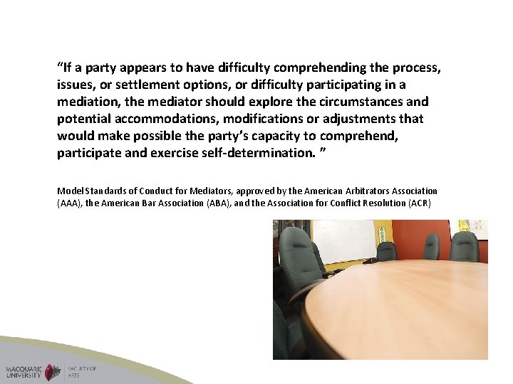 “If a party appears to have difficulty comprehending the process, issues, or settlement options,
