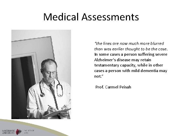 Medical Assessments “the lines are now much more blurred than was earlier thought to
