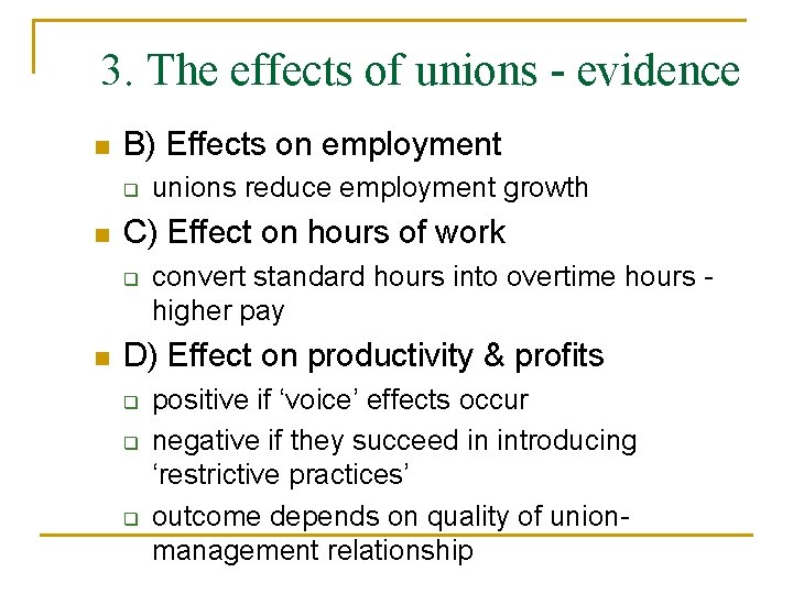 3. The effects of unions - evidence n B) Effects on employment q n