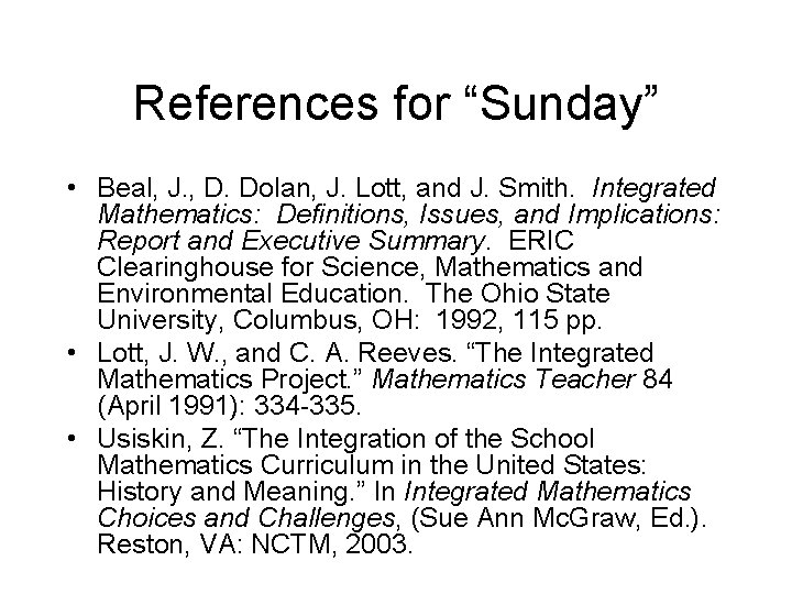 References for “Sunday” • Beal, J. , D. Dolan, J. Lott, and J. Smith.