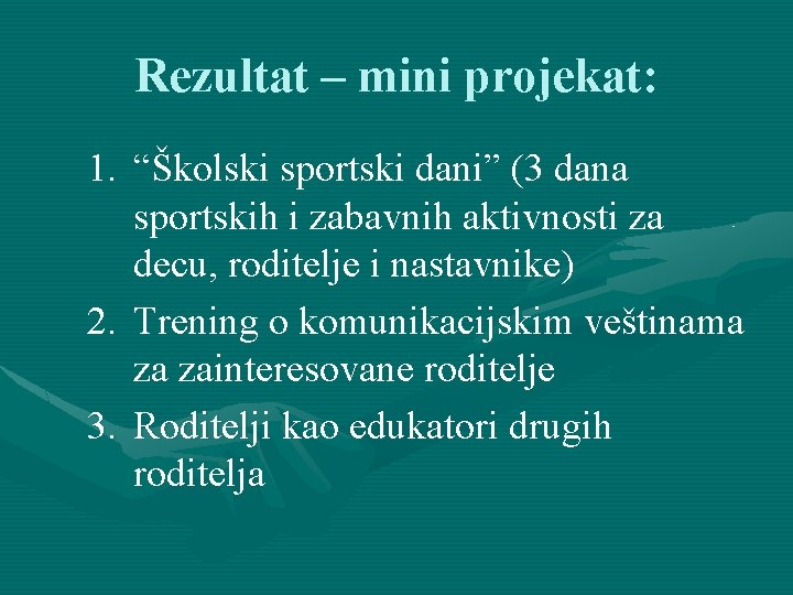 Rezultat – mini projekat: 1. “Školski sportski dani” (3 dana sportskih i zabavnih aktivnosti