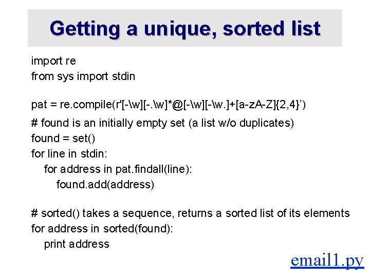 Getting a unique, sorted list import re from sys import stdin pat = re.