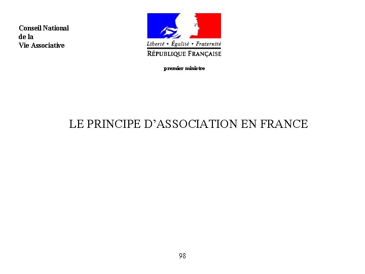  Conseil National de la Vie Associative premier ministre LE PRINCIPE D’ASSOCIATION EN FRANCE