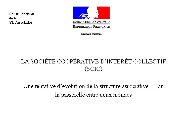  Conseil National de la Vie Associative premier ministre LA SOCIÉTÉ COOPÉRATIVE D’INTÉRÊT COLLECTIF