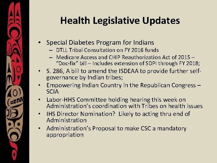 Health Legislative Updates • Special Diabetes Program for Indians – DTLL Tribal Consultation on