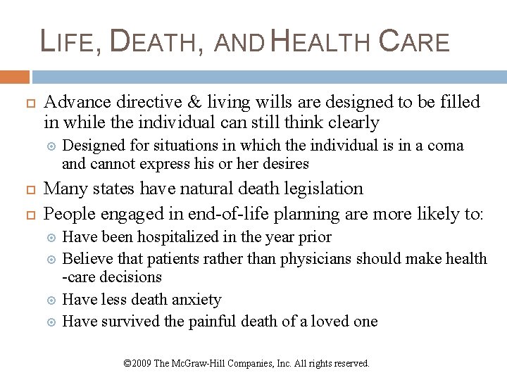 LIFE, DEATH, AND HEALTH CARE Advance directive & living wills are designed to be