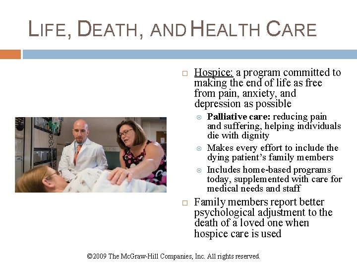 LIFE, DEATH, AND HEALTH CARE Hospice: a program committed to making the end of