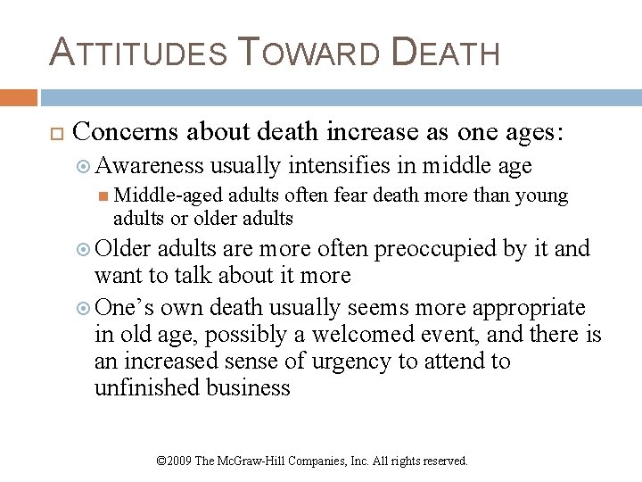 ATTITUDES TOWARD DEATH Concerns about death increase as one ages: Awareness usually intensifies in