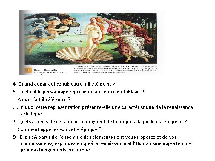 4. Quand et par qui ce tableau a-t-il été peint ? 5. Quel est 4. Quand et par qui ce tableau a-t-il été peint ? 5. Quel est