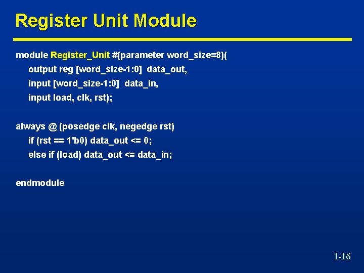 Register Unit Module module Register_Unit #(parameter word_size=8)( output reg [word_size-1: 0] data_out, input [word_size-1: